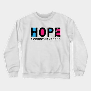 HOPE 1 Corinthians 13:13 Crewneck Sweatshirt